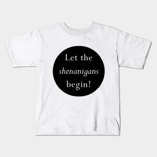 Shenanigans Kids T-Shirt